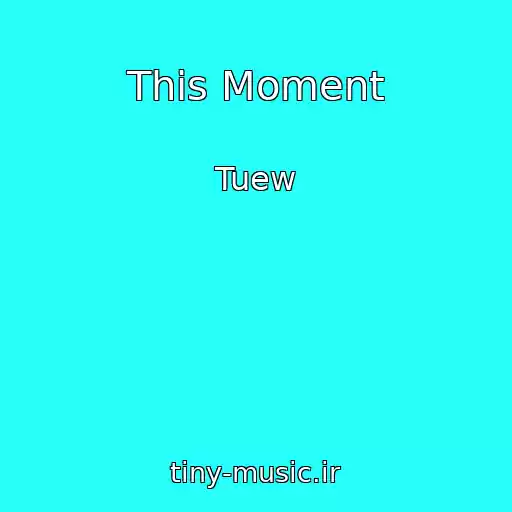 کاور آهنگ This Moment از Tuew