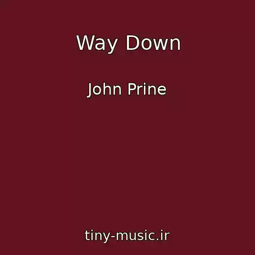 کاور آهنگ Way Down از John Prine
