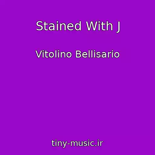کاور آهنگ Stained With J از Vitolino Bellisario