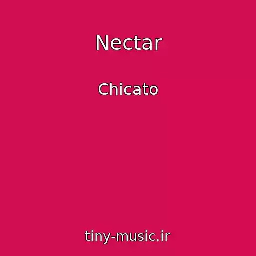 کاور آهنگ Nectar از Chicato