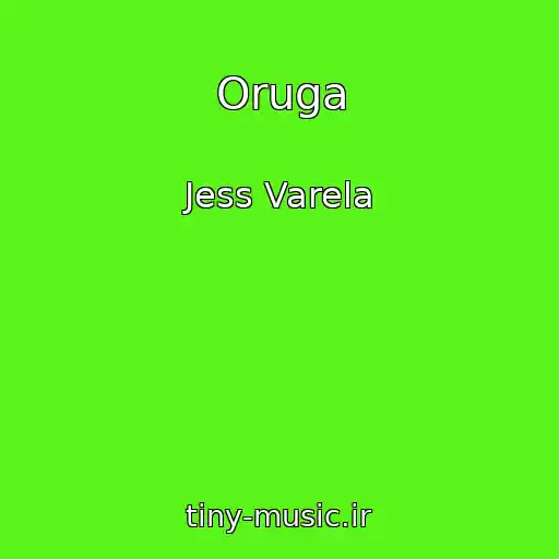 کاور آهنگ Oruga از Jess Varela