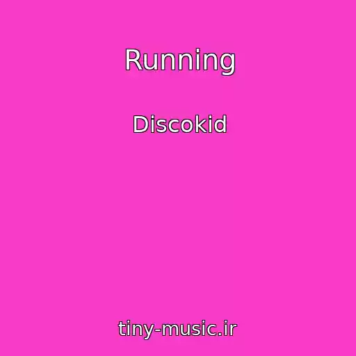 کاور آهنگ Running از Discokid