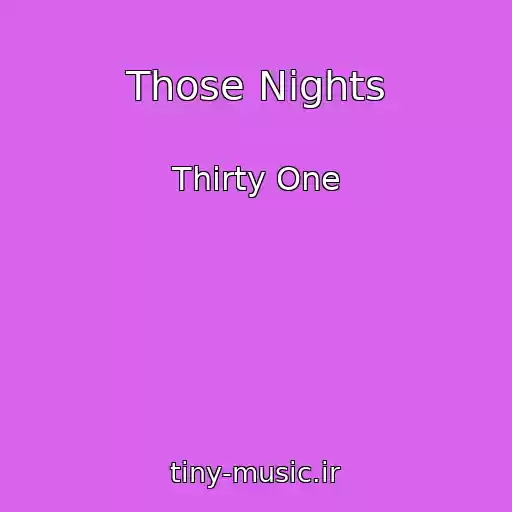 کاور آهنگ Those Nights از Thirty One