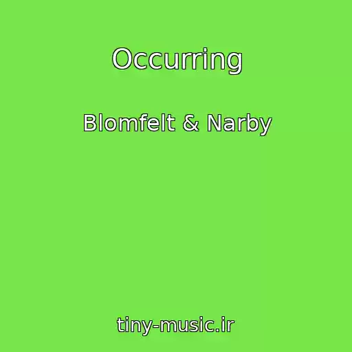 کاور آهنگ Occurring از Blomfelt & Narby