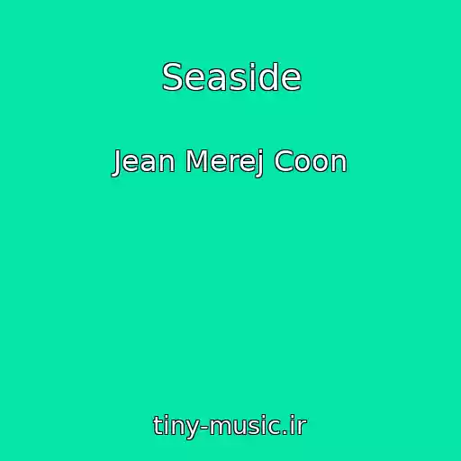کاور آهنگ Seaside از Jean Merej Coon