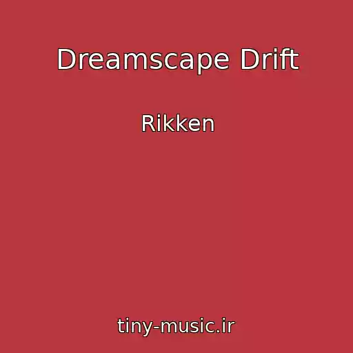 کاور آهنگ Dreamscape Drift از Rikken