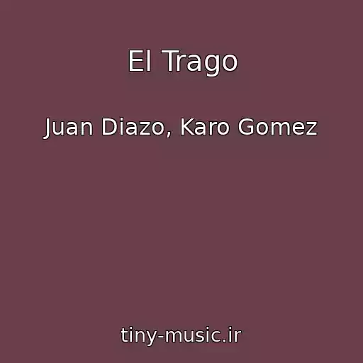 کاور آهنگ El Trago از Juan Diazo, Karo Gomez