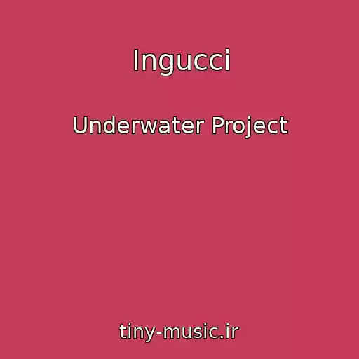 کاور آهنگ Ingucci از Underwater Project