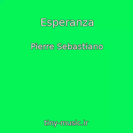کاور آهنگ Esperanza از Pierre Sebastiano