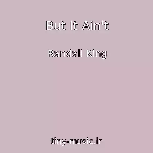 کاور آهنگ But It Ain't از Randall King