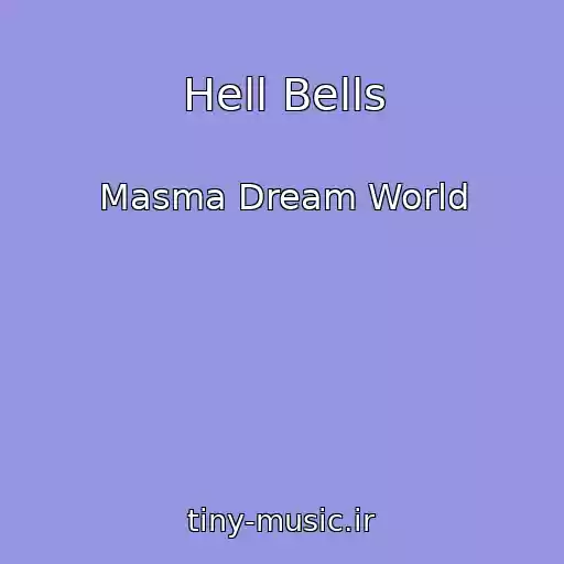 کاور آهنگ Hell Bells از Masma Dream World