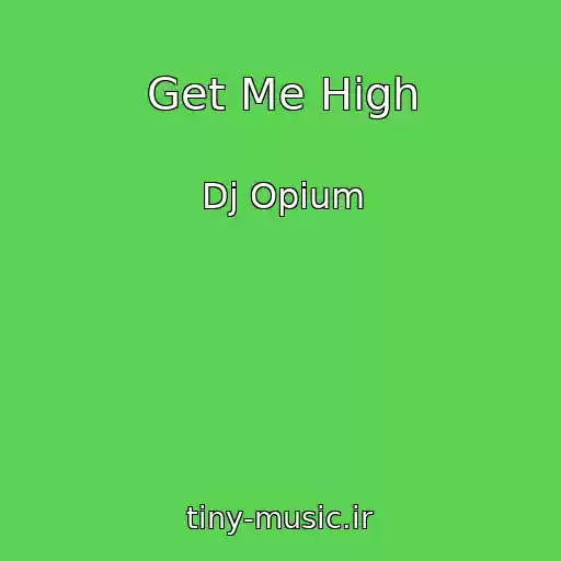 کاور آهنگ Get Me High از Dj Opium