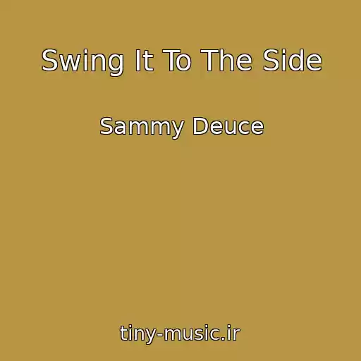 کاور آهنگ Swing It To The Side از Sammy Deuce