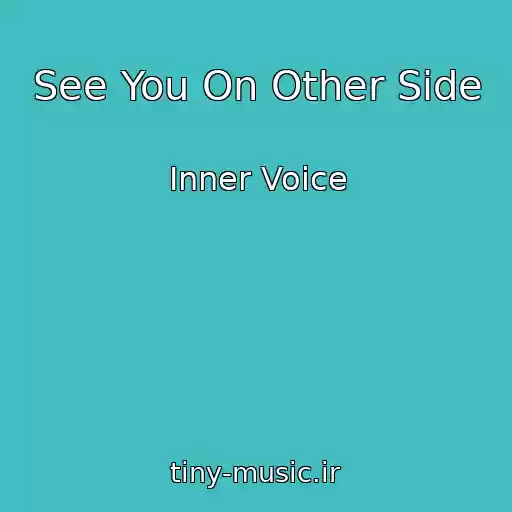 کاور آهنگ See You On Other Side از Inner Voice