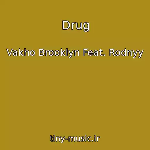 کاور آهنگ Drug از Vakho Brooklyn Feat. Rodnyy