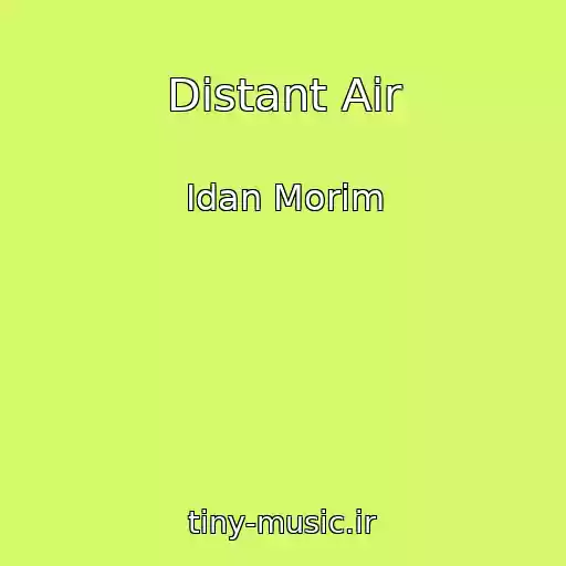 کاور آهنگ Distant Air از Idan Morim