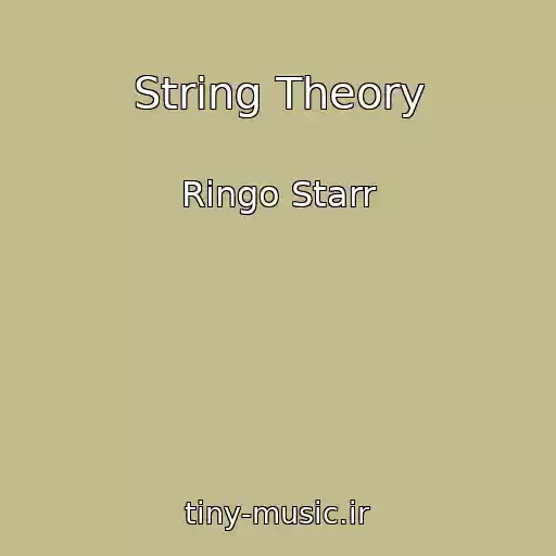کاور آهنگ String Theory از Ringo Starr