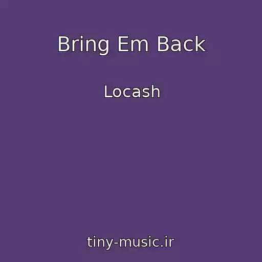 کاور آهنگ Bring Em Back از Locash