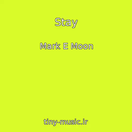 کاور آهنگ Stay از Mark E Moon