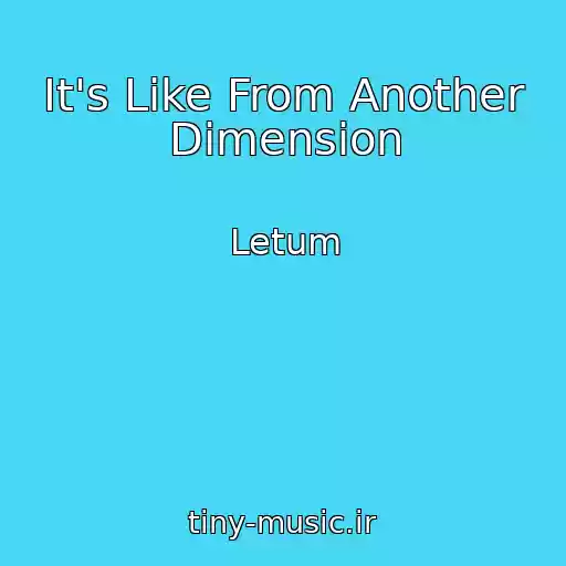 کاور آهنگ It's Like From Another Dimension از Letum