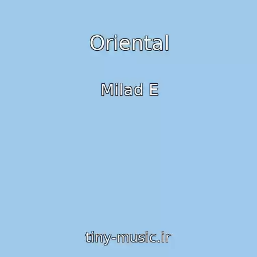 کاور آهنگ Oriental از Milad E