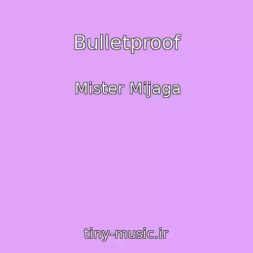 کاور آهنگ Bulletproof از Mister Mijaga
