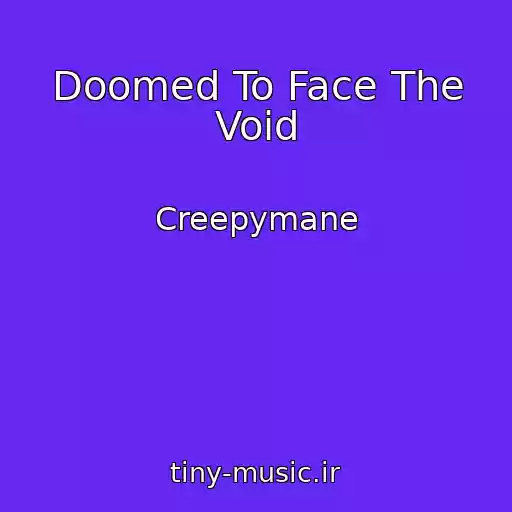 کاور آهنگ Doomed To Face The Void از Creepymane