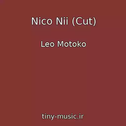 کاور آهنگ Nico Nii (Cut) از Leo Motoko