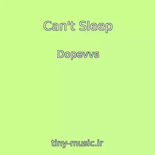 کاور آهنگ Can't Sleep از Dopevvs