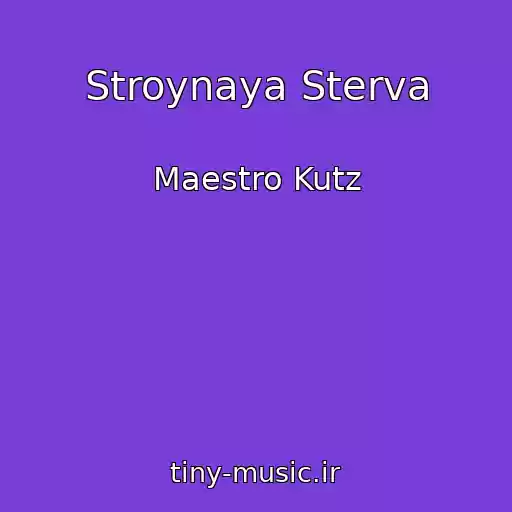 کاور آهنگ Stroynaya Sterva از Maestro Kutz