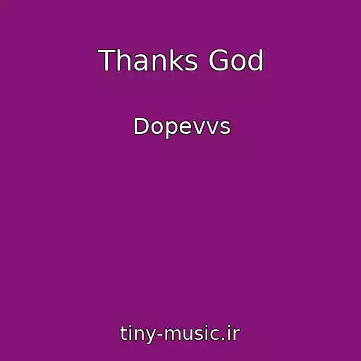 کاور آهنگ Thanks God از Dopevvs