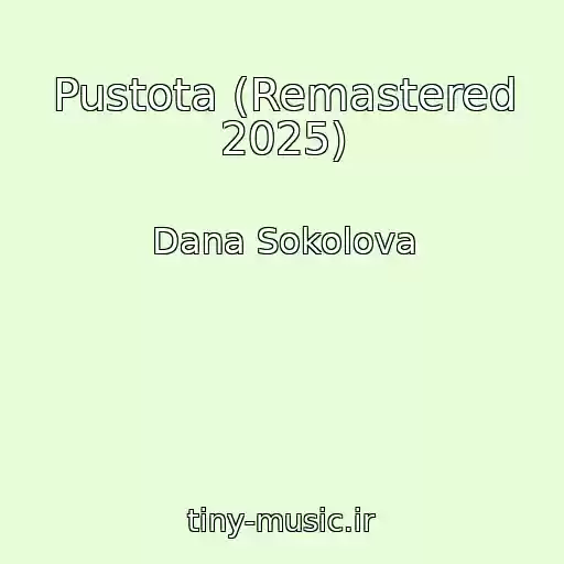 کاور آهنگ Pustota (Remastered 2025) از Dana Sokolova