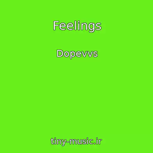 کاور آهنگ Feelings از Dopevvs