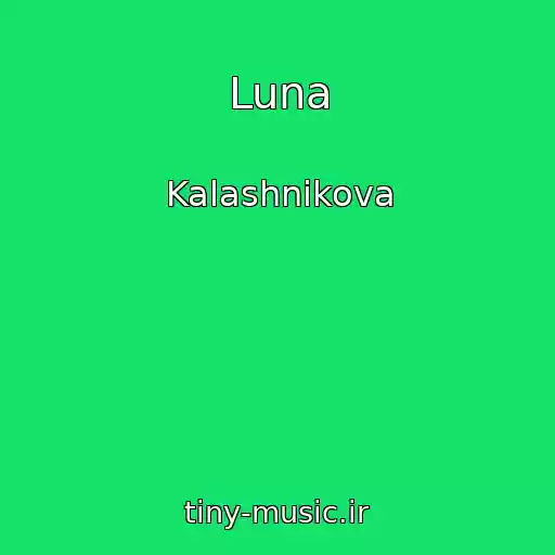کاور آهنگ Luna از Kalashnikova