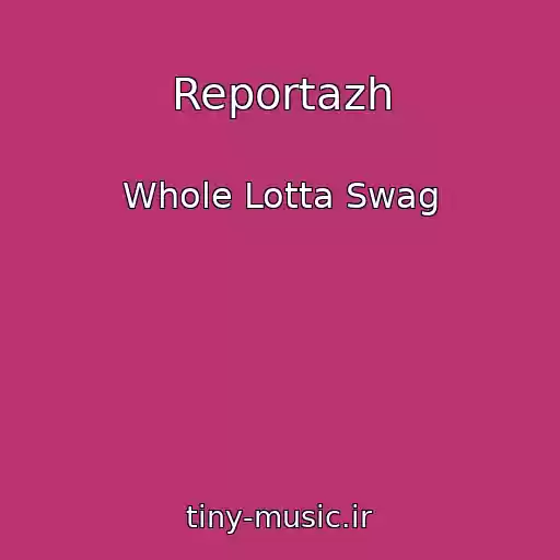 کاور آهنگ Reportazh از Whole Lotta Swag
