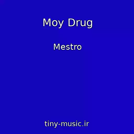 کاور آهنگ Moy Drug از Mestro