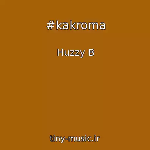 کاور آهنگ #kakroma از Huzzy B