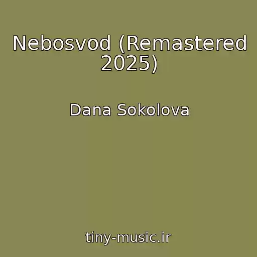کاور آهنگ Nebosvod (Remastered 2025) از Dana Sokolova
