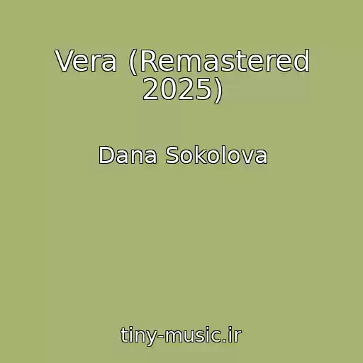 کاور آهنگ Vera (Remastered 2025) از Dana Sokolova