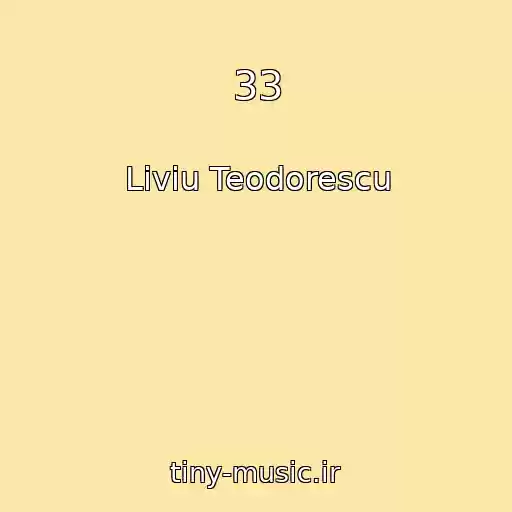 کاور آهنگ 33 از Liviu Teodorescu