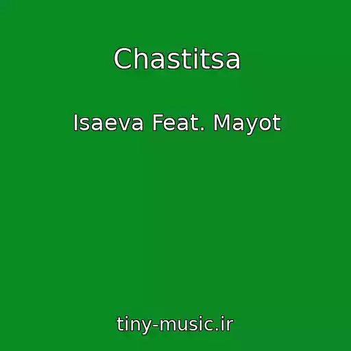 کاور آهنگ Chastitsa از Isaeva Feat. Mayot