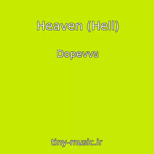 کاور آهنگ Heaven (Hell) از Dopevvs