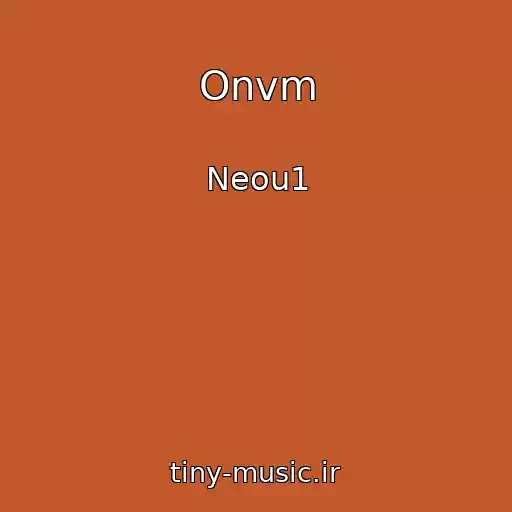 کاور آهنگ Onvm از Neou1