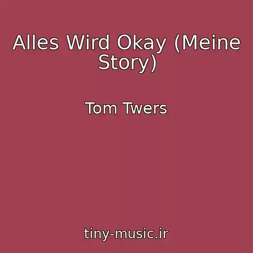 کاور آهنگ Alles Wird Okay (Meine Story) از Tom Twers