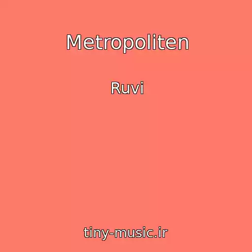 کاور آهنگ Metropoliten از Ruvi