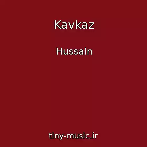 کاور آهنگ Kavkaz از Hussain
