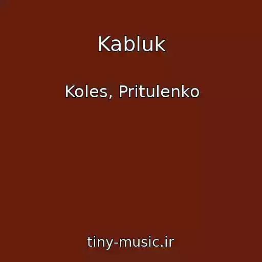 کاور آهنگ Kabluk از Koles, Pritulenko