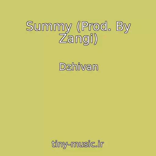 کاور آهنگ Summy (Prod. By Zangi) از Dzhivan