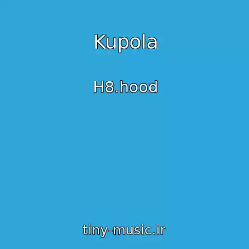 کاور آهنگ Kupola از H8.hood