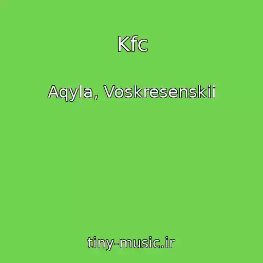 کاور آهنگ Kfc از Aqyla, Voskresenskii